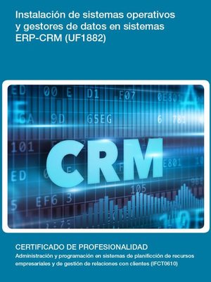 cover image of UF1882--Instalación de sistemas operativos y gestores de datos en sistemas ERP-CRM
